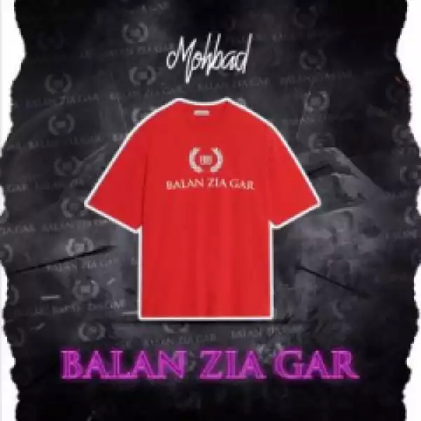 Mohbad - Balan Zia Gar